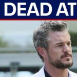 BREAKING: Eric Dane, 'Grey's Anatomy' star, dies at 53 after