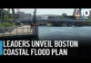 Taxpayer Bombshell: Boston’s $10B Wall? Coastal flood plan aims to keep Boston afloat